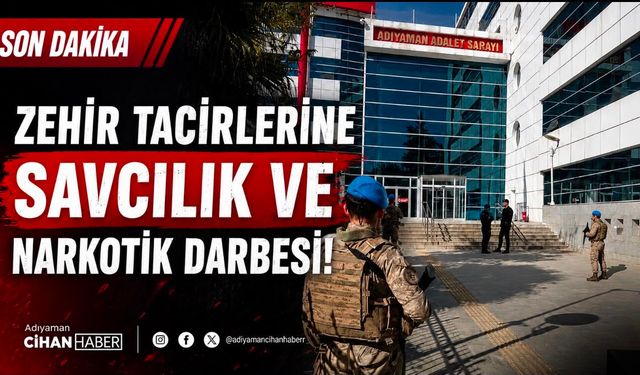 Zehir Tacirlerine Savcılık ve Narkotik Darbesi!